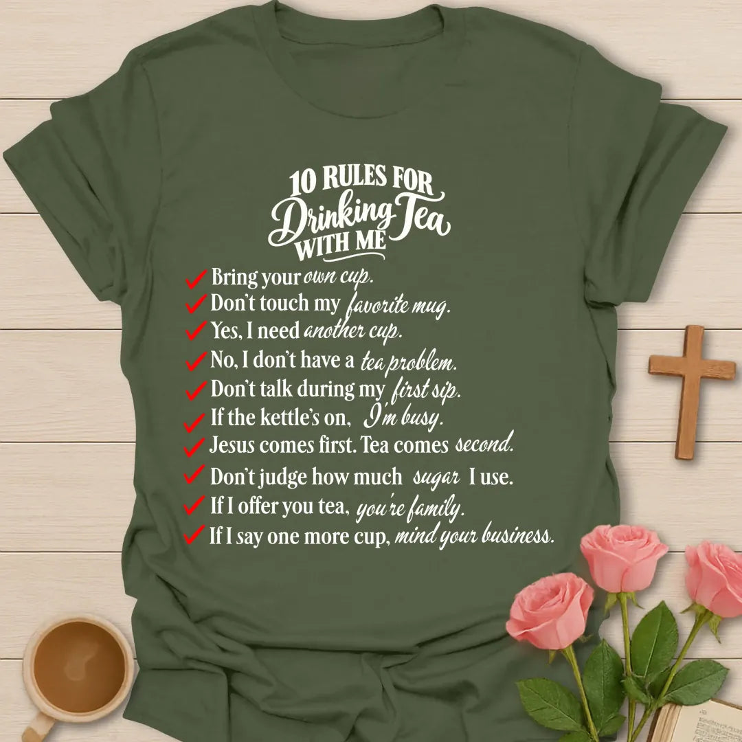 10 Rules For Drinking Tea With Me Christian t-shirt with a red-checkmark list including Jesus comes first, tea comes second - Military Green