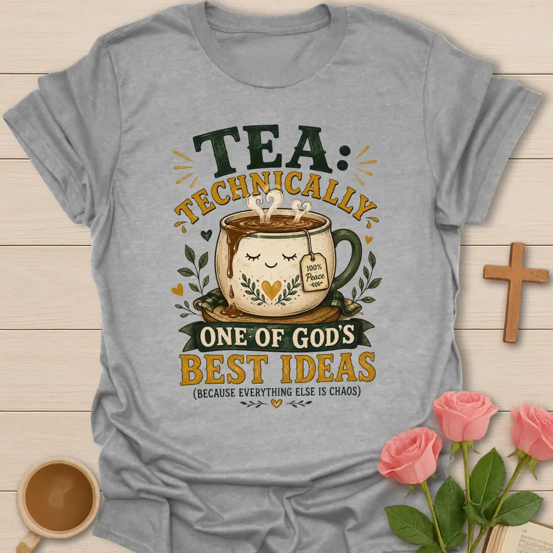 Tea God's Best Ideas shirt with playful lettering and faith-inspired design. - Sport Grey