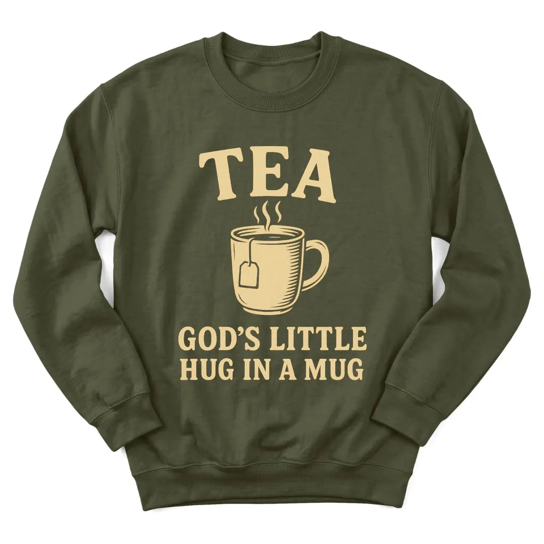 Tea God's Hug sweatshirt with warm teacup and comforting faith lettering - Military Green