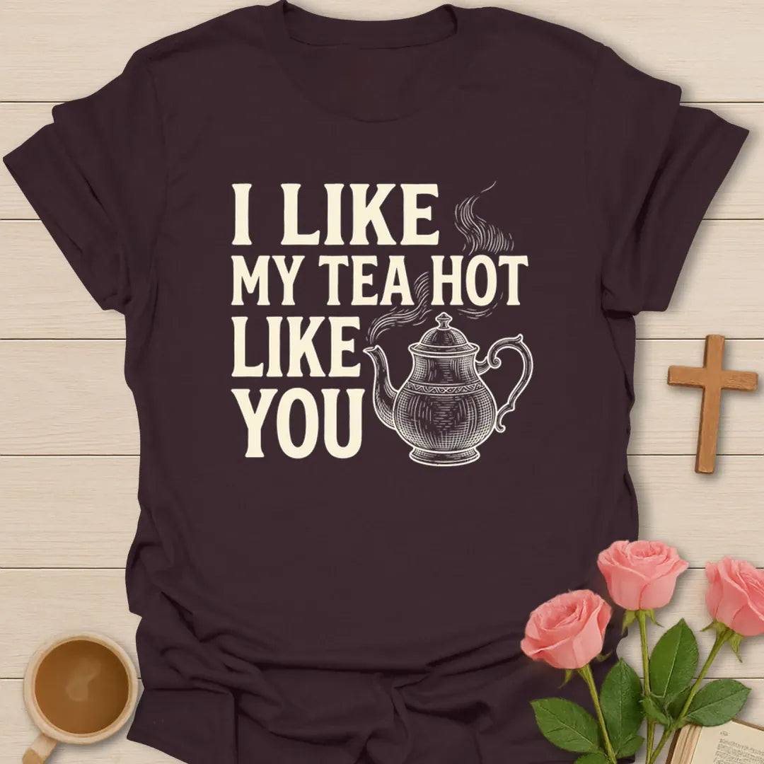Hot Tea Hotter Love T-Shirt KozzyCo Christian and tea lover design