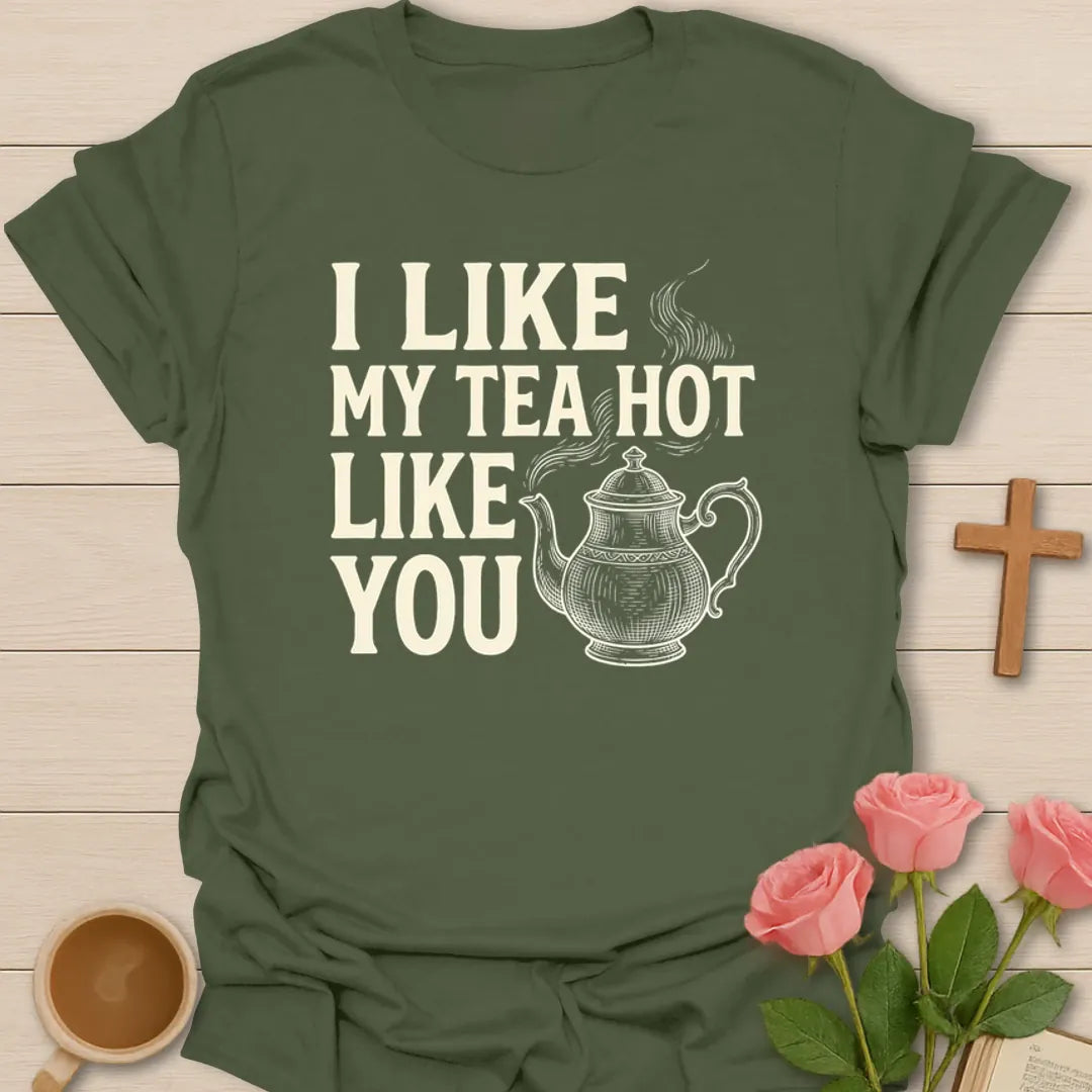Hot Tea Hotter Love T-Shirt KozzyCo Christian and tea lover design