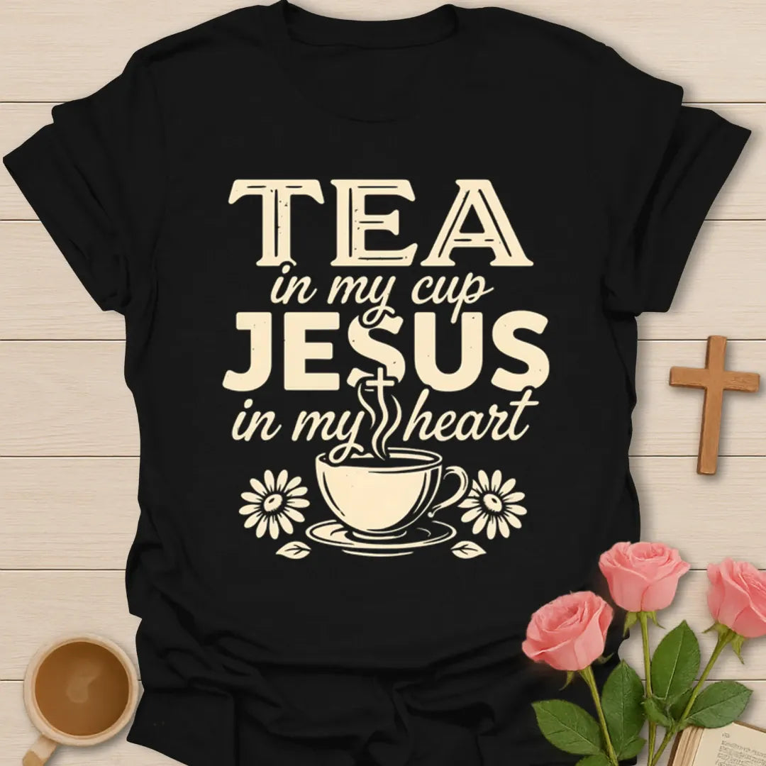 Christian tea shirt with Tea In My Cup Jesus In My Heart phrase, teacup, steam, and flowers - Black