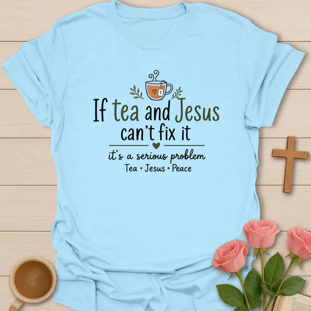 Tea and Jesus Fix Every Problem shirt with teacup, cross, and playful lettering. - Light Blue