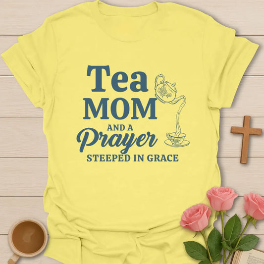 Tea Mom Steeped in Grace T-Shirt KozzyCo Christian and tea lover design