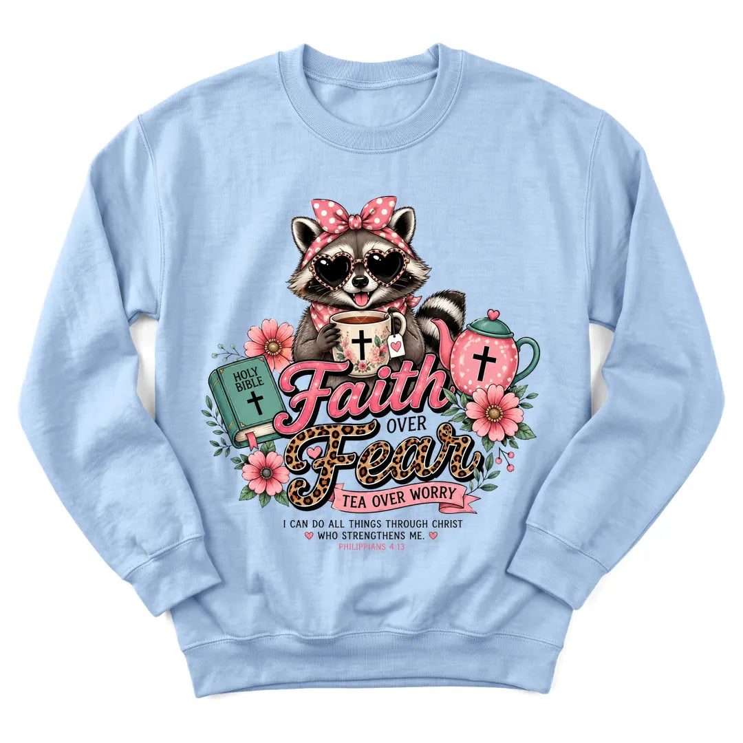 Tea Over Worry sweatshirt with raccoon, flowers and faith over fear message - Light Blue