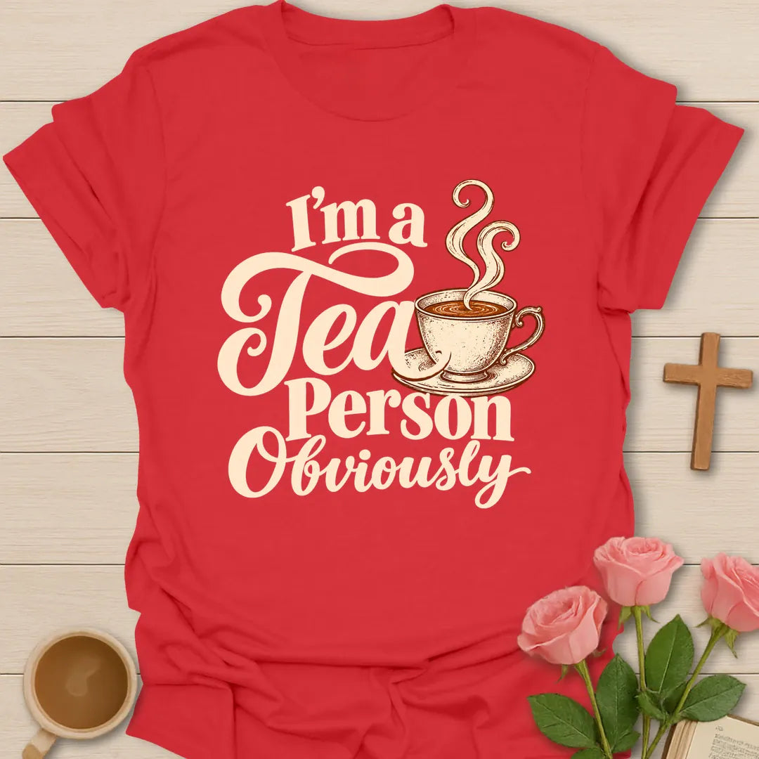 I'm a Tea Person Obviously Christian t-shirt with cream script lettering and a steaming teacup - Red