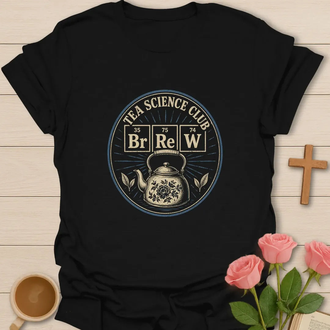 Tea Science Club shirt with science-style lettering and faith-inspired tea design. - Black