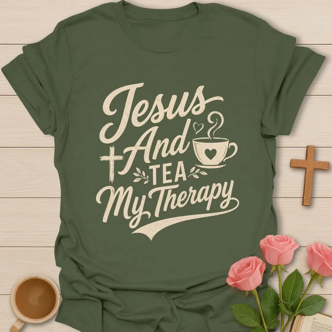 Jesus and Tea My Therapy shirt with bold cream lettering, teacup, cross, heart steam, and leafy accents. - Military Green