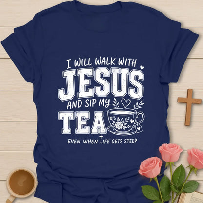 Tea Walks With Jesus T-Shirt KozzyCo Christian and tea lover design