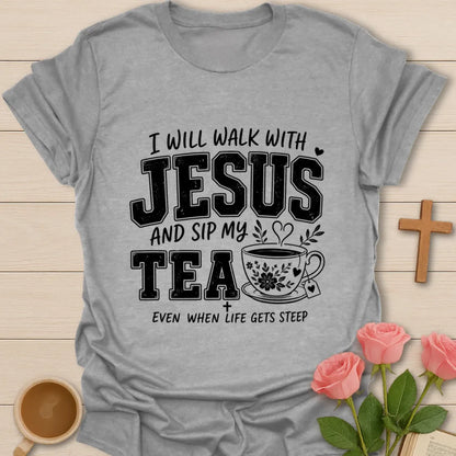 Tea Walks With Jesus T-Shirt KozzyCo Christian and tea lover design