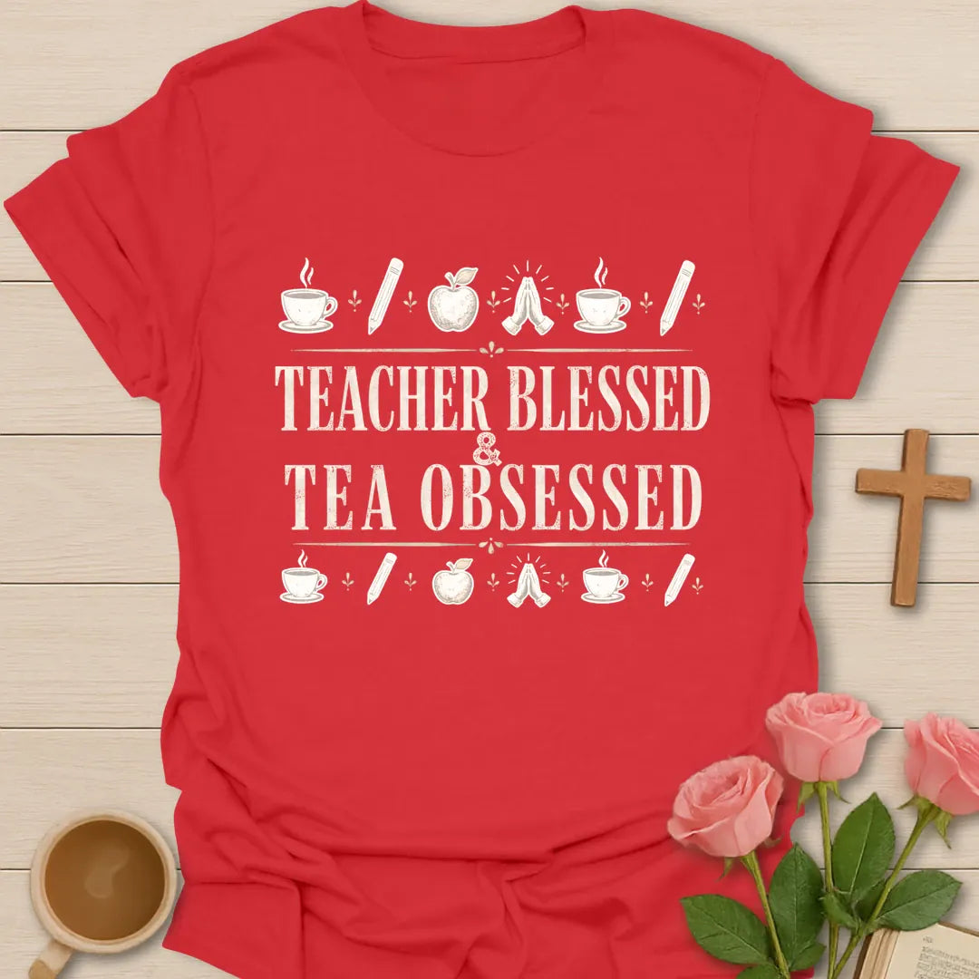 Teacher Blessed and Tea Obsessed shirt with cups, pencils, apples, praying hands, and vintage cream lettering. - Red