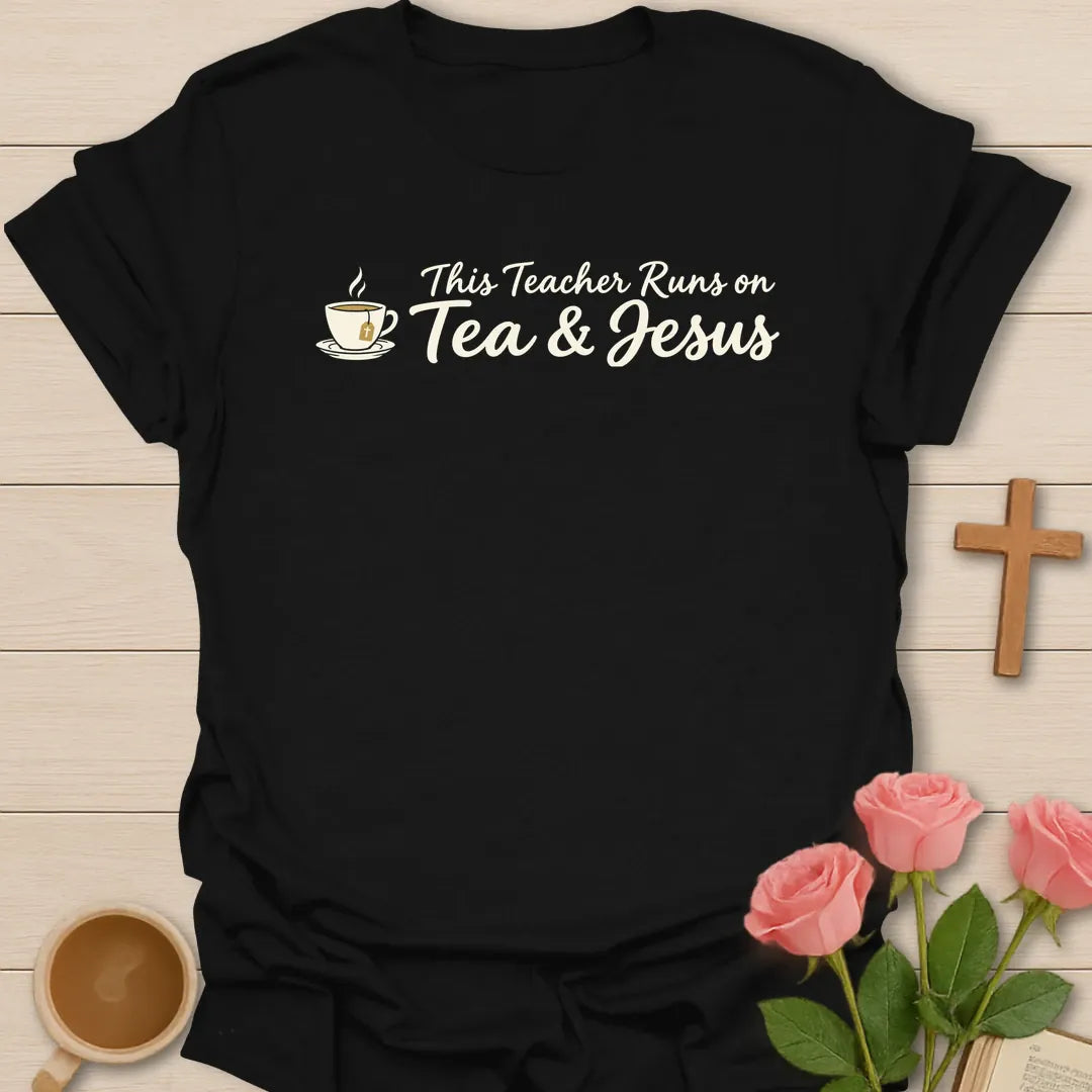 This Teacher Runs on Tea & Jesus Christian teacher t-shirt with steaming teacup and script lettering - Black