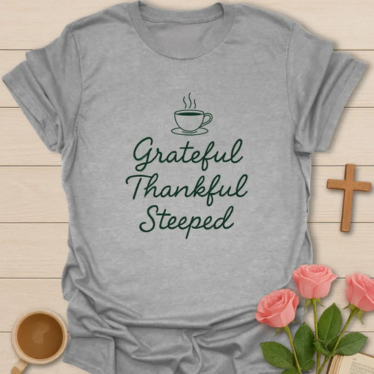 Thankful Steeped shirt with teacup, florals, and cream vintage lettering. - Sport Grey