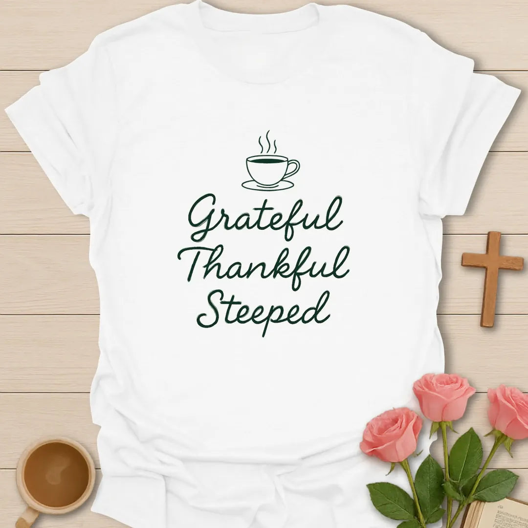 Thankful Steeped shirt with teacup, florals, and cream vintage lettering. - White