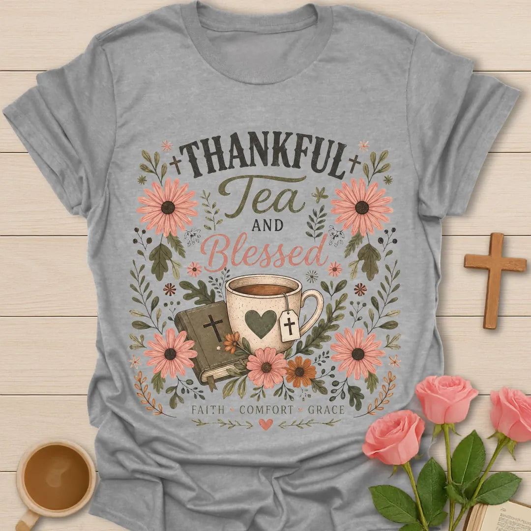 Thankful Tea and Blessed shirt with warm gratitude lettering - Sport Grey