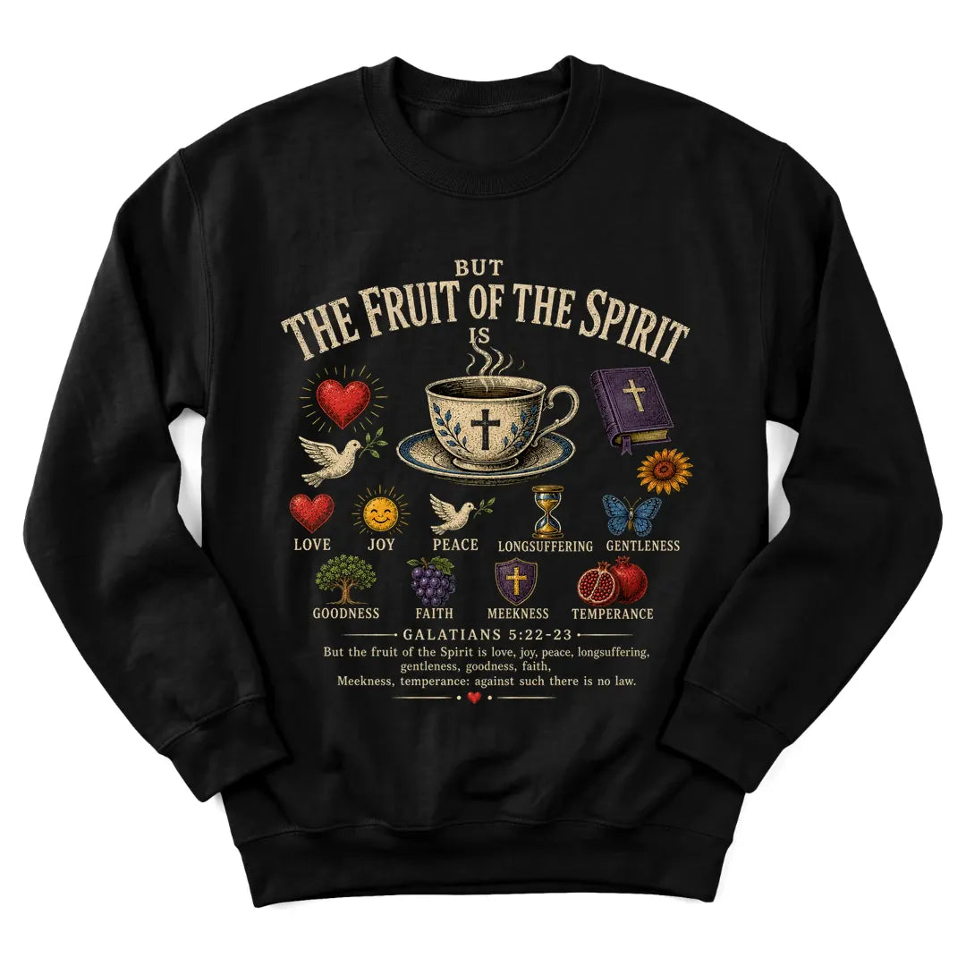 Fruit Of The Spirit sweatshirt listing Galatians 5:22-23 in Scripture lettering - Black