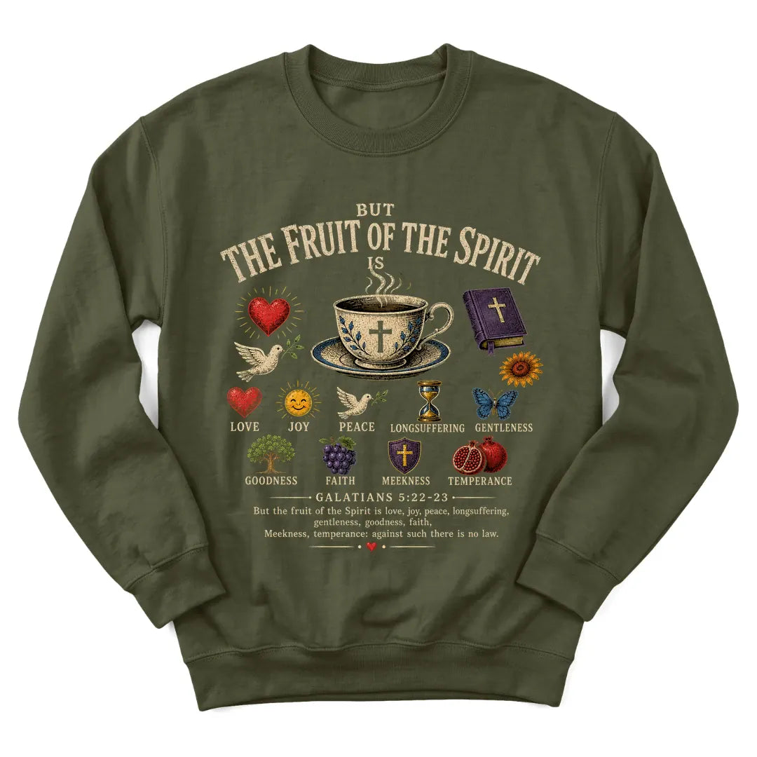 Fruit Of The Spirit sweatshirt listing Galatians 5:22-23 in Scripture lettering - Military Green