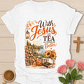 Things Are Better Faith shirt with simple lettering and a faith-inspired design. - White