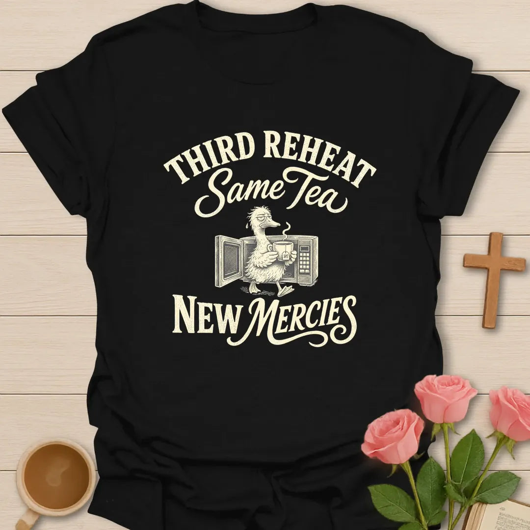 Third Reheat Same Tea shirt with teacup, playful lettering, and faith-inspired design. - Black
