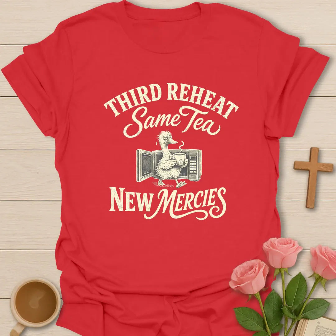 Third Reheat Same Tea shirt with teacup, playful lettering, and faith-inspired design. - Red