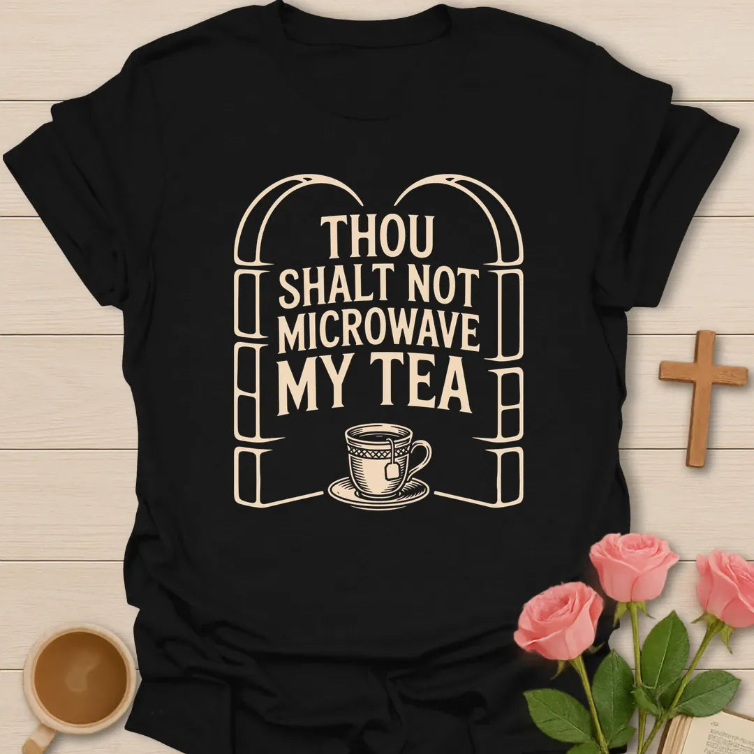 Thou Shalt Not Touch My Tea shirt with teacup, playful lettering, and faith-inspired design. - Black