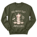 Too Much Tea Impossible sweatshirt with playful teacup lettering - Military Green