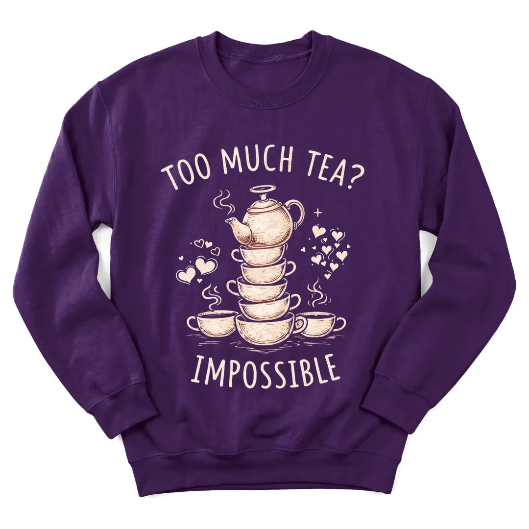 Too Much Tea Impossible sweatshirt with playful teacup lettering - Purple