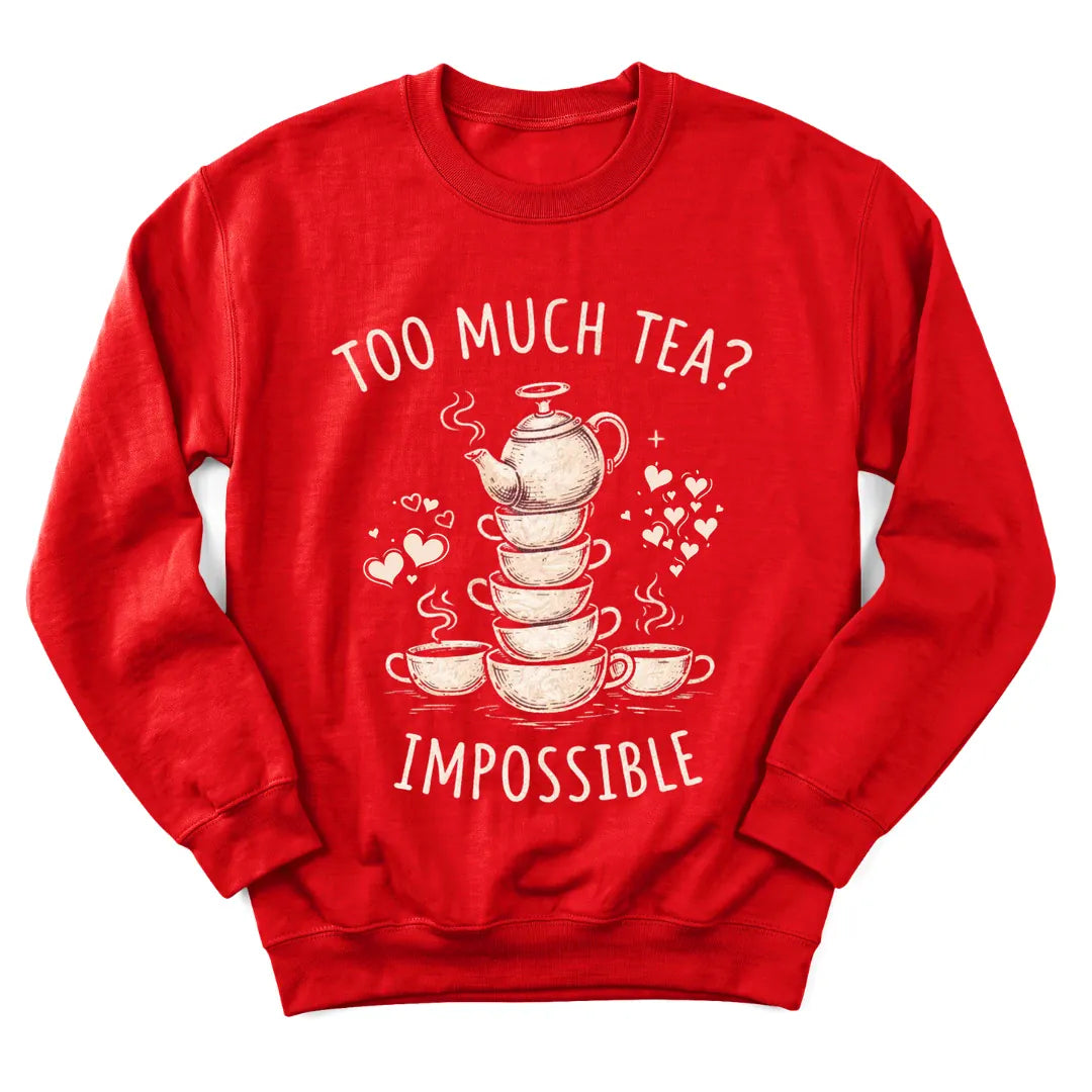 Too Much Tea Impossible sweatshirt with playful teacup lettering - Red