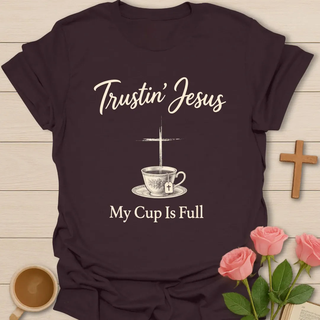 Trustin' Jesus My Cup Is Full Christian t-shirt with a cross rising above a vintage teacup - Dark Chocolate