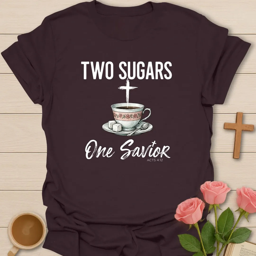Two Sugars One Savior Christian t-shirt with faith-inspired tea lettering design - Dark Chocolate