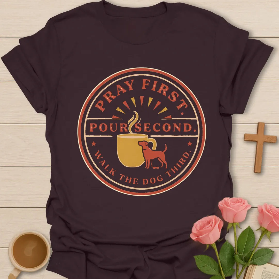 Pray First, Pour Second, Walk The Dog Third retro badge Christian t-shirt with a sunburst teacup and a small dog - Dark Chocolate