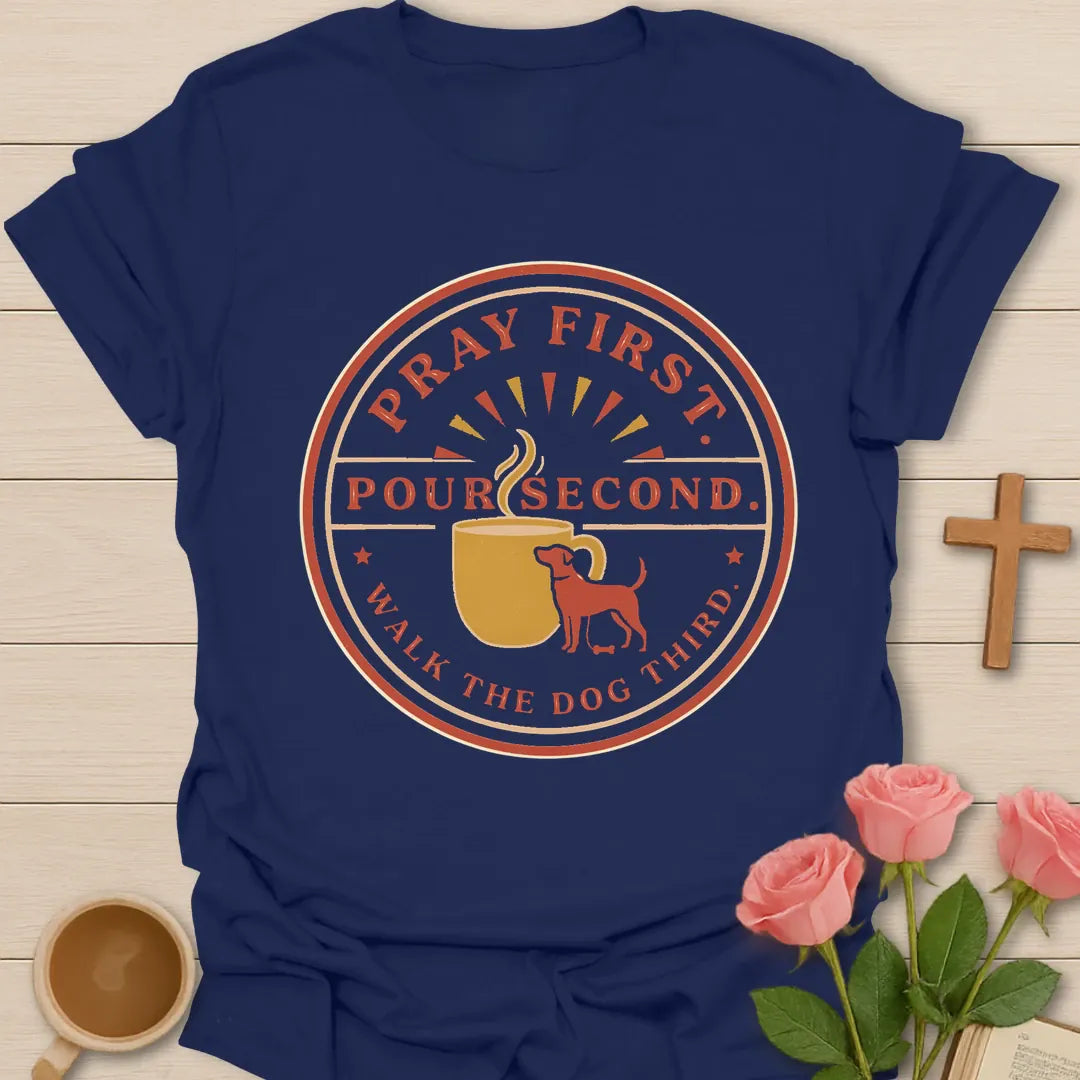 Pray First, Pour Second, Walk The Dog Third retro badge Christian t-shirt with a sunburst teacup and a small dog - Navy