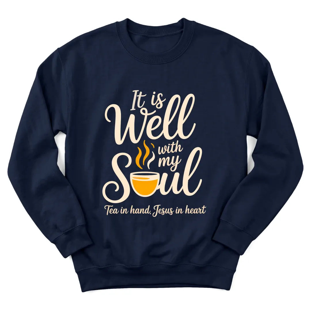 It Is Well With My Soul tea sweatshirt with teacup and peaceful lettering - Navy