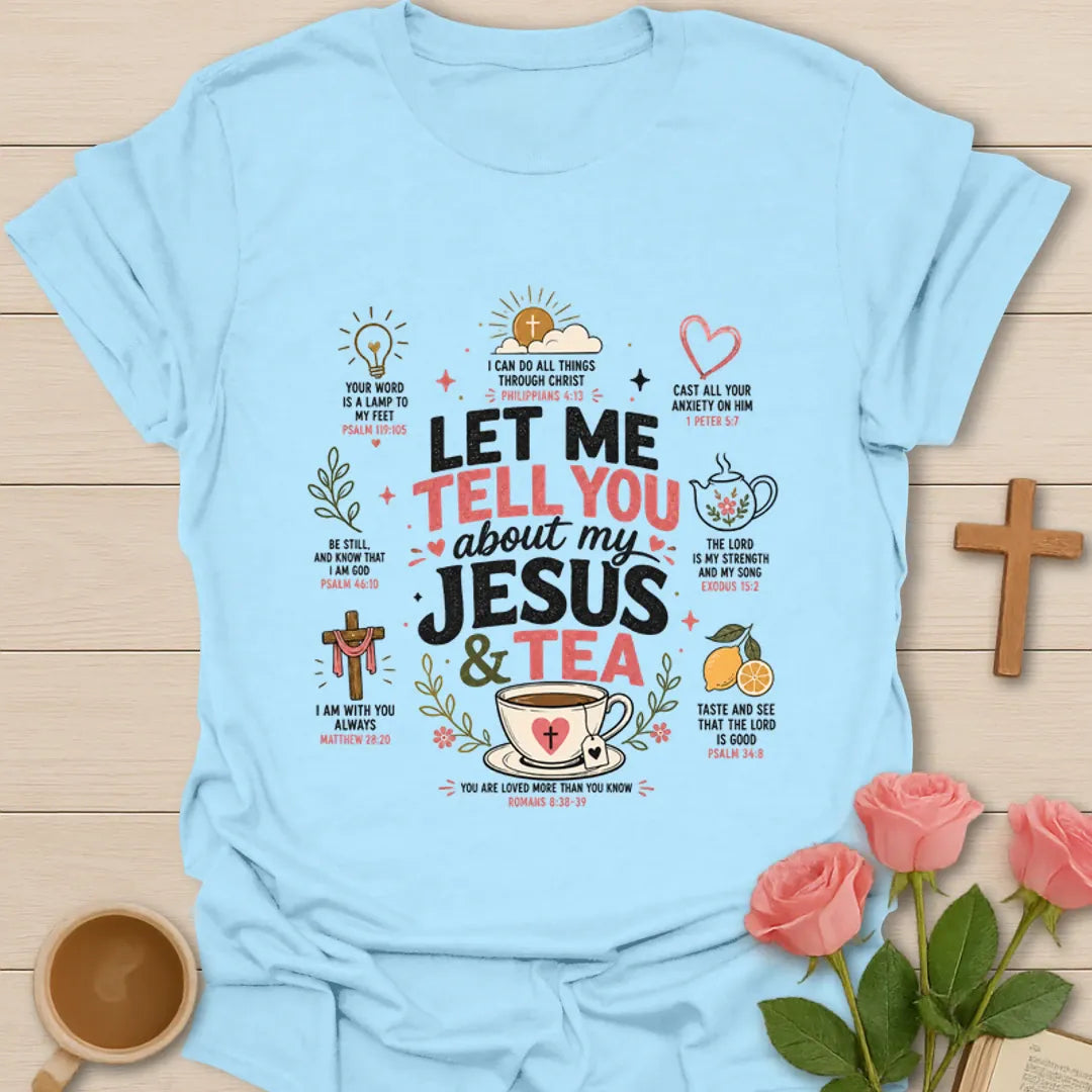 When God Made Tea and Me shirt with pink lettering, cross, teacup, heart, leaves, and faith grace tea text. - Light Blue
