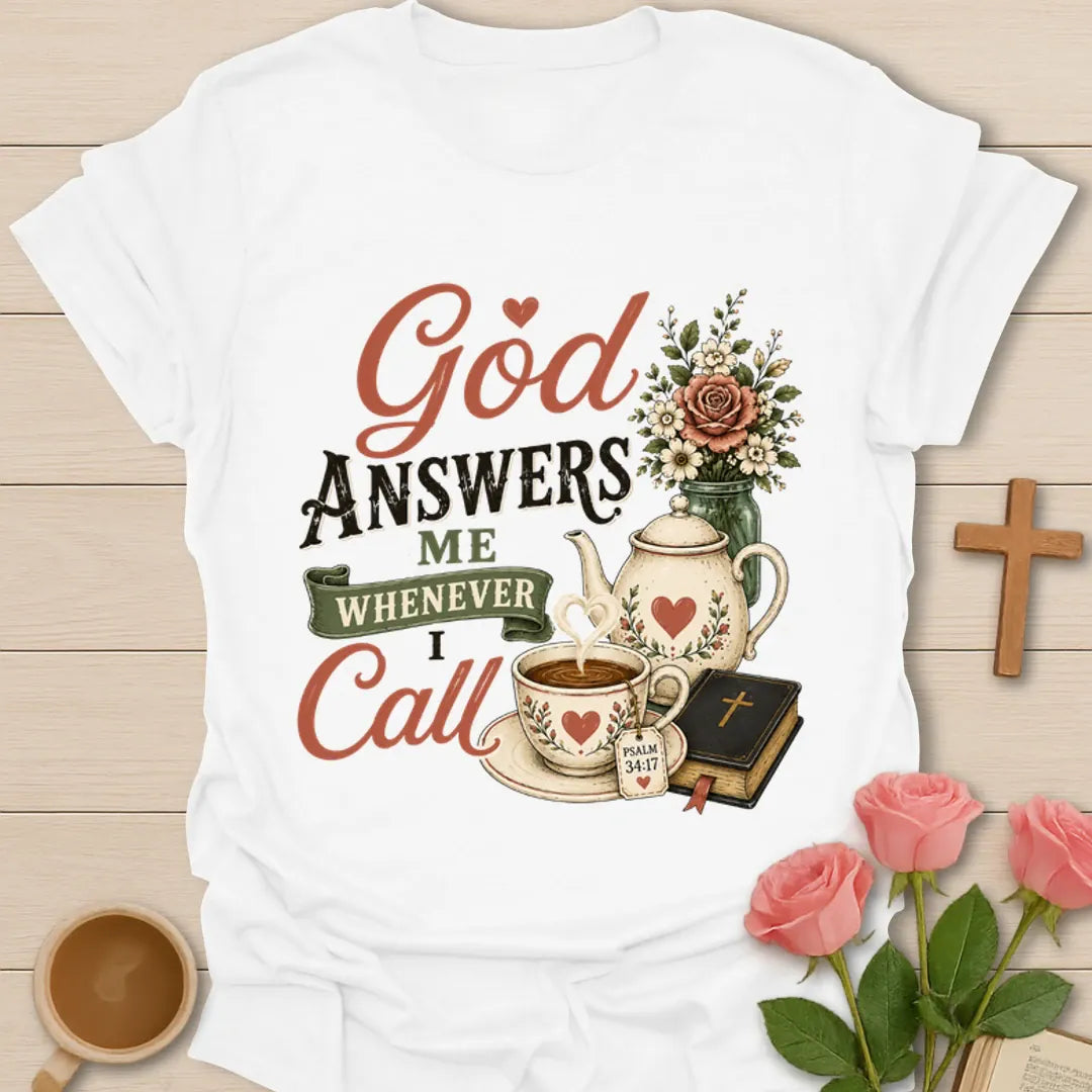 God Answers Me Whenever I Call shirt with mason jar sweet tea, flowers, Bible, cross, and vintage cream lettering. - White