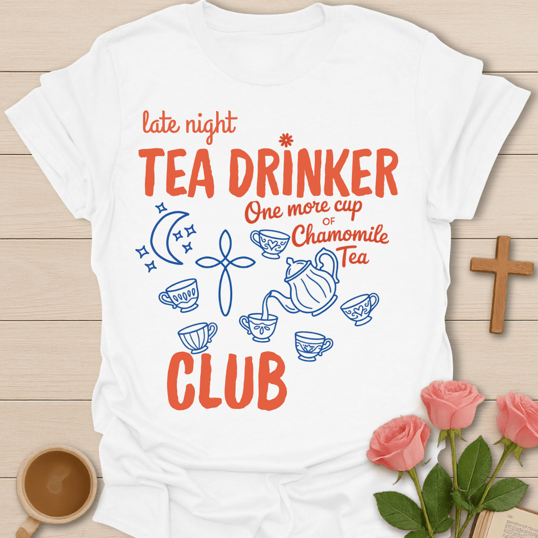 Late Night Tea Club T-Shirt T-Shirt