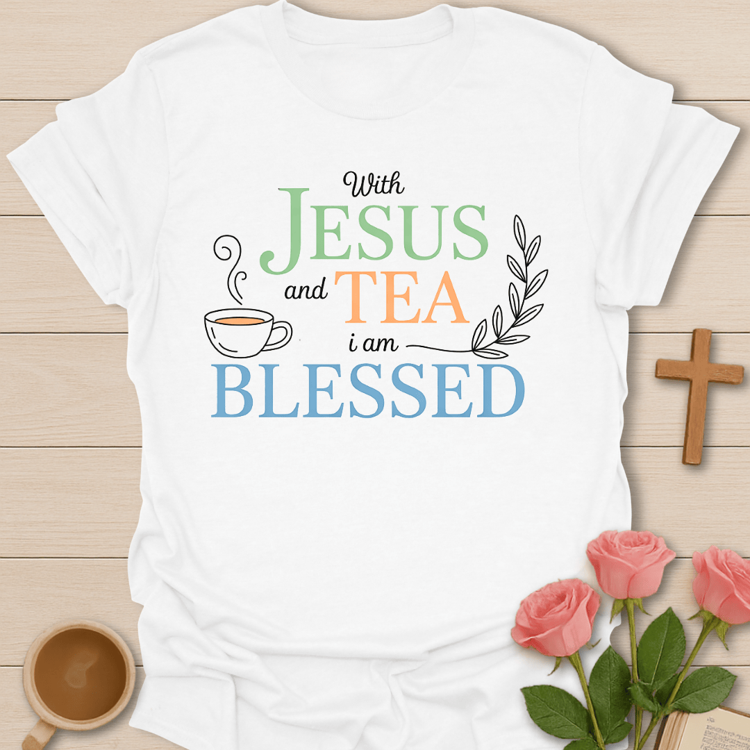 Jesus Tea Blessed T-Shirt T-Shirt
