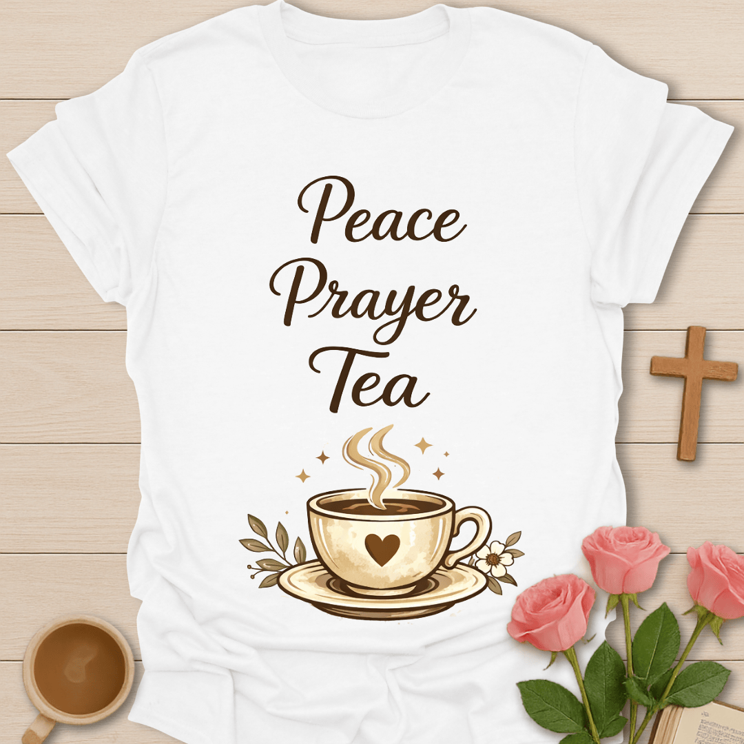 Peace Prayer Tea Comfort T-Shirt T-Shirt