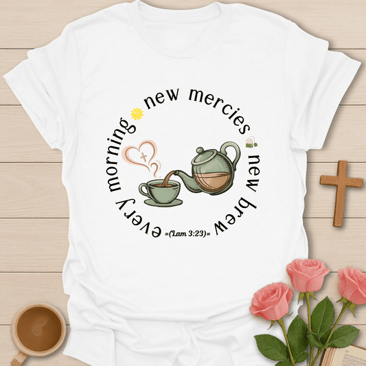 New Mercies Morning Tea T-Shirt T-Shirt