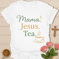 Mama Jesus Tea Christian T-Shirt T-Shirt