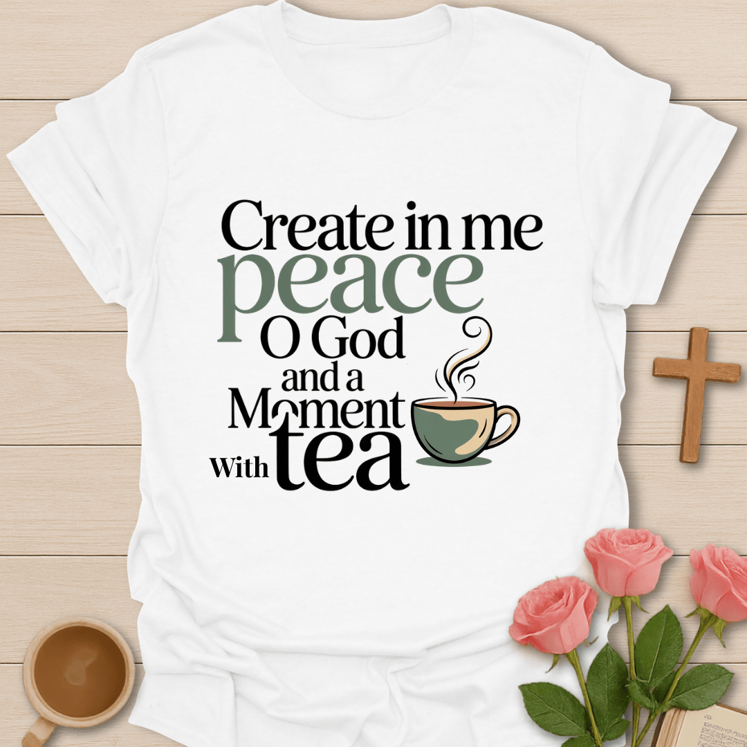 Create in Me Peace Tea T-Shirt T-Shirt
