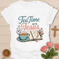 Tea Time with Jesus T-Shirt T-Shirt