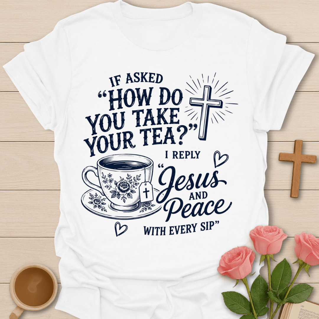 Jesus and Peace Tea T-Shirt KozzyCo Christian and tea lover design