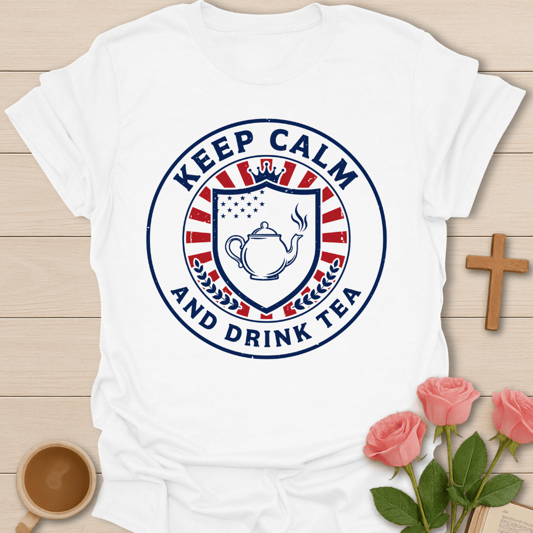 Keep Calm and Drink Tea Christian T-Shirt KozzyCo Christian and tea lover design