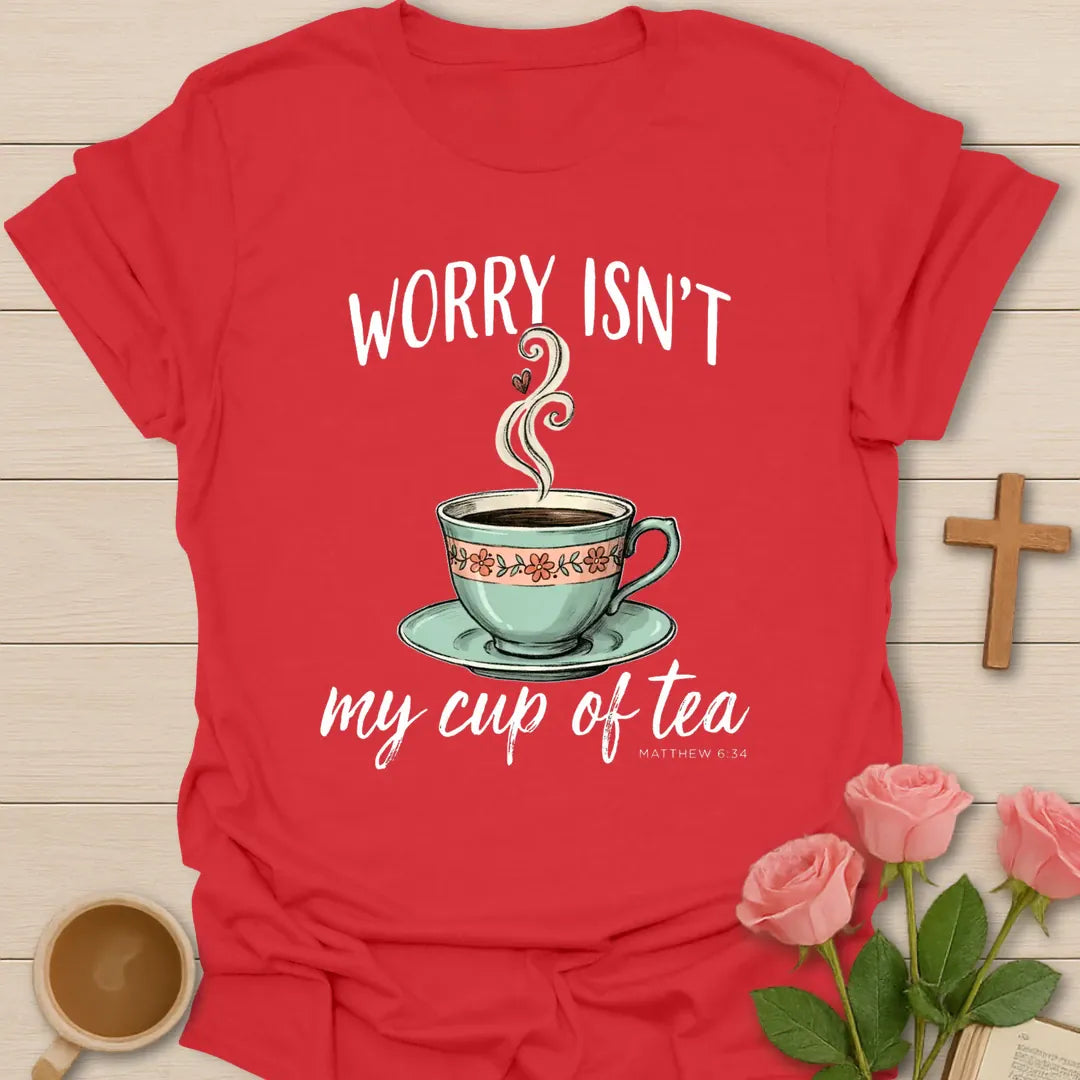 Worry Isn't My Cup Christian t-shirt with faith-inspired tea lettering design - Red
