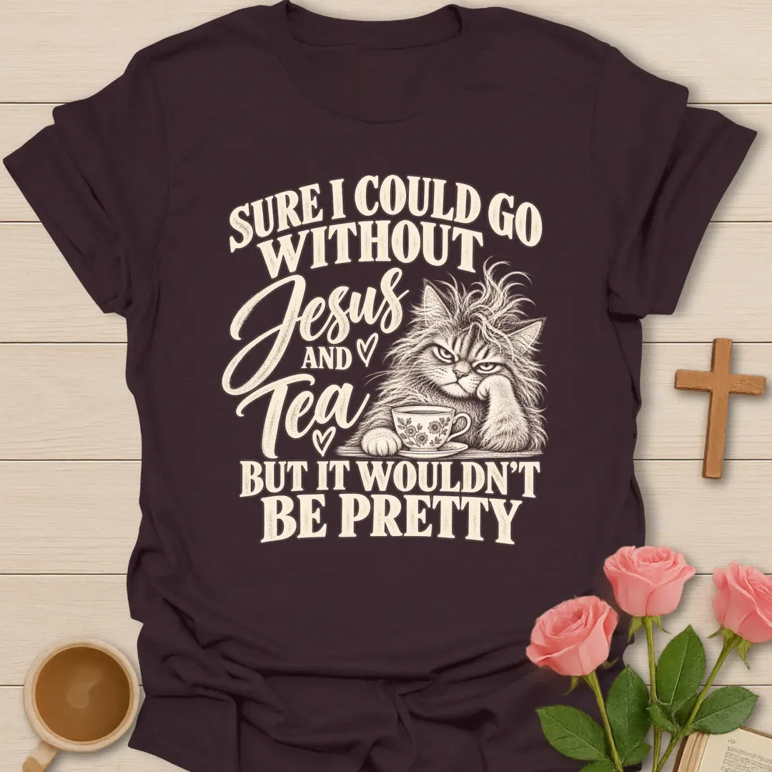 Wouldn't Be Pretty funny Christian t-shirt with playful faith-inspired tea lettering design - Dark Chocolate