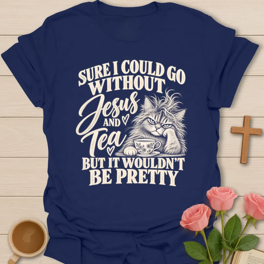 Wouldn't Be Pretty funny Christian t-shirt with playful faith-inspired tea lettering design - Navy