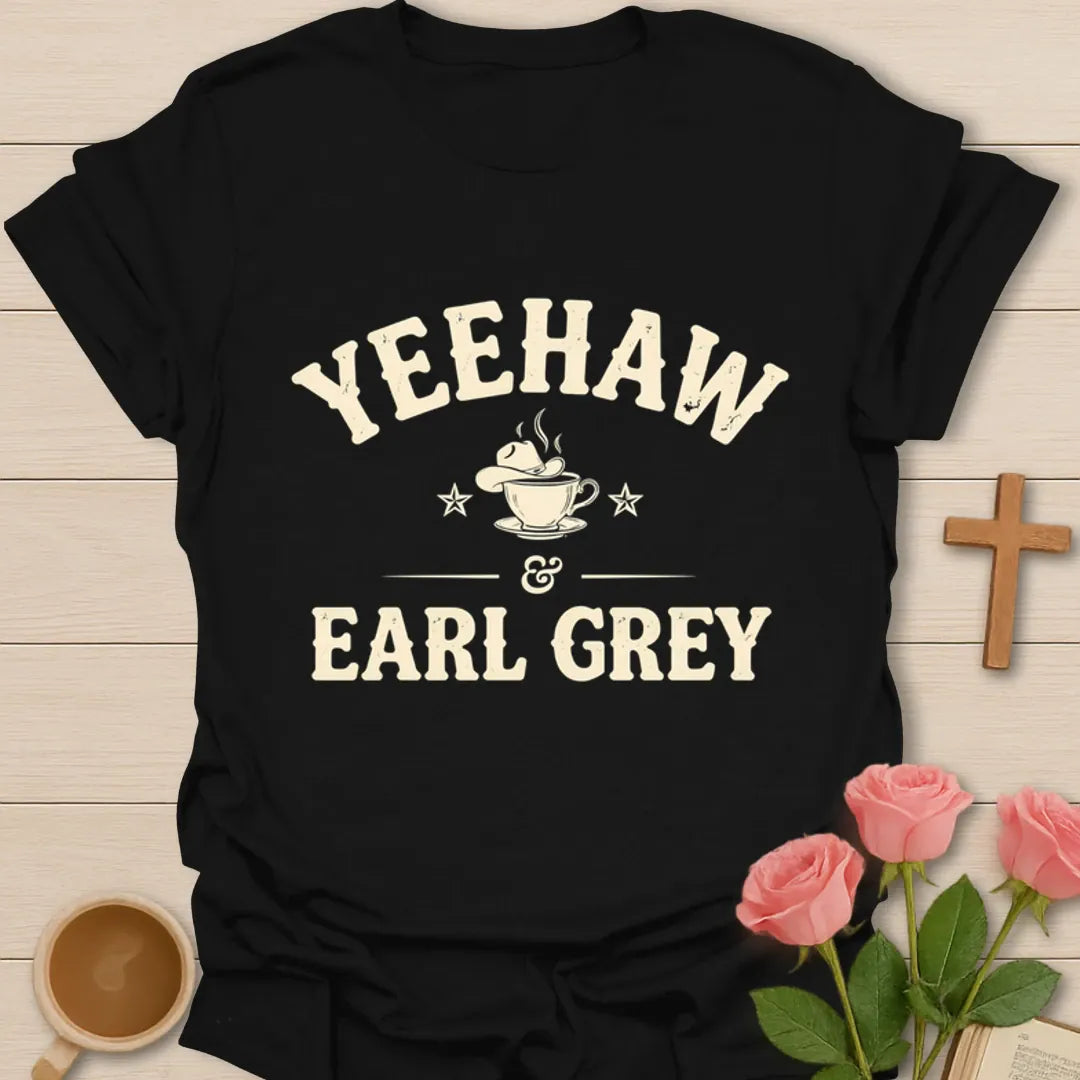 Yeehaw and Earl Grey shirt with steaming teacup, stars, cream Western lettering, and tea lover theme - Black